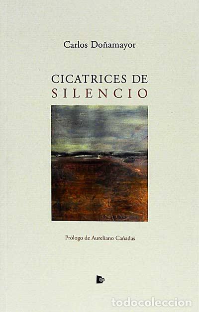 Libros: Cicatrices de silencio - Carlos Do&ntilde;amayor - Foto 1