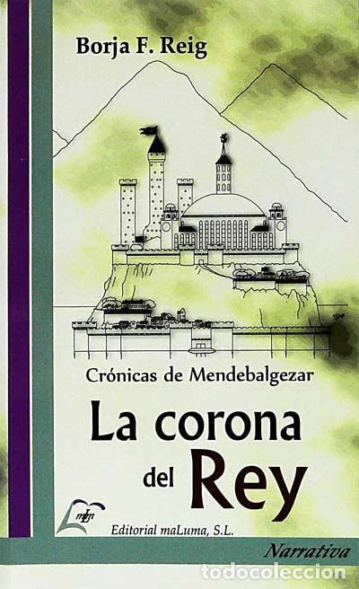 Libros: La corona del rey - Borja F. Reig - Foto 1