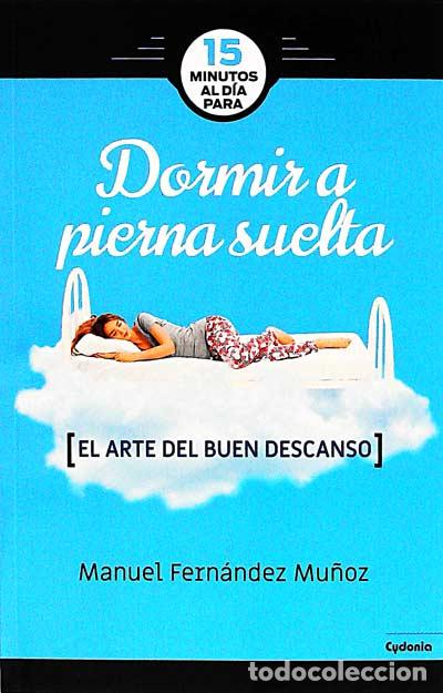 Libros: Dormir a pierna suelta - Manuel Mu&ntilde;oz Fern&aacute;ndez - Foto 1