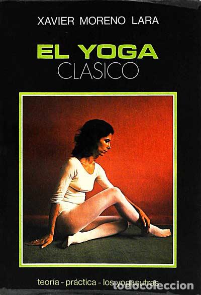 Libros: El yoga cl&aacute;sico - Xavier Moreno Lara - Foto 1
