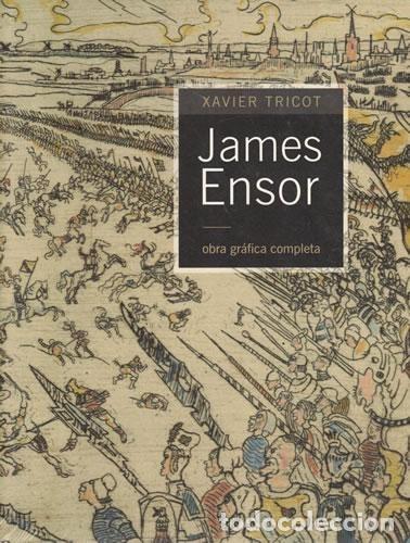 Libros: JAMES ENSOR. OBRA GR&Aacute;FICA COMPLETA - TRICOT, XAVIER - Foto 1