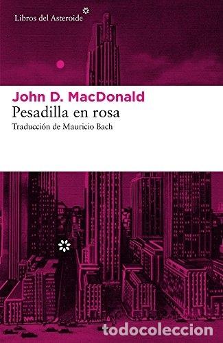 Libros: PESADILLA EN ROSA - JOHN D. MACDONALD - Foto 1