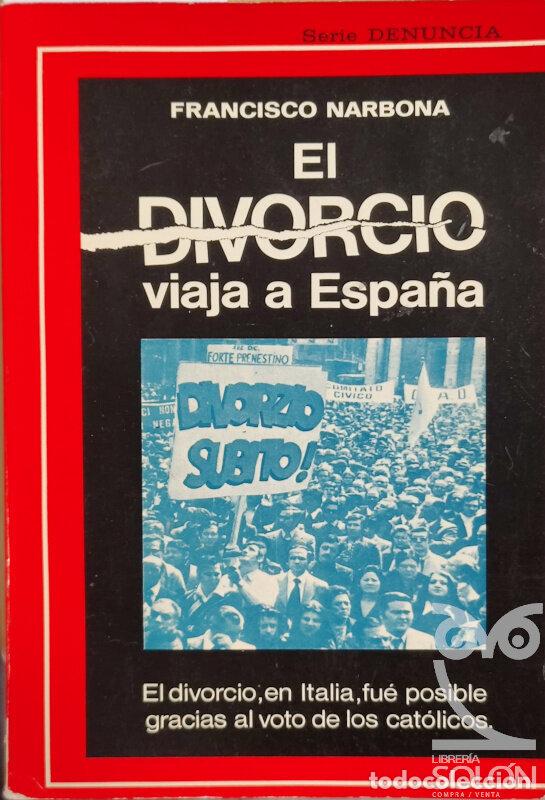 Libros: El divorcio viaja a Espa&ntilde;a - Francisco Narbona - Foto 1