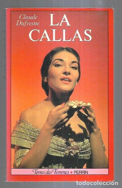 Libros: CALLAS - LA - DUFRESNE, CLAUDE - Foto 1