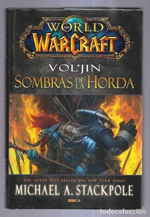 Libros: WORLD OF WARCRAFT. VOLJIN. SOMBRAS DE LA HORDA - STACKPOLE, MICHAEL A. - Foto 4