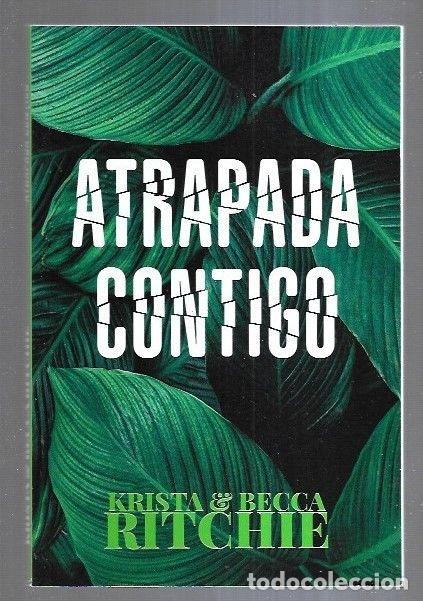 Libros: ATRAPADA CONTIGO - RITCHIE, KRISTA Y BECCA - Foto 6