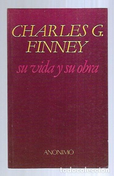 Libros: CHARLES G. FINNEY. SU VIDA Y OBRA - ANONIMO - Foto 6