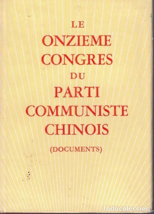 Libros: LE ONZIEME CONGRES DU PARTI COMMUNISTE CHINOIS. (DOCUMENTS). - ANONIMO. - Foto 1