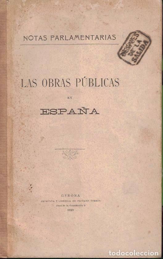 Libros: NOTAS PARLAMENTARIAS. LAS OBRAS PUBLICAS EN ESPA&Ntilde;A. - ANONIMO. - Foto 1