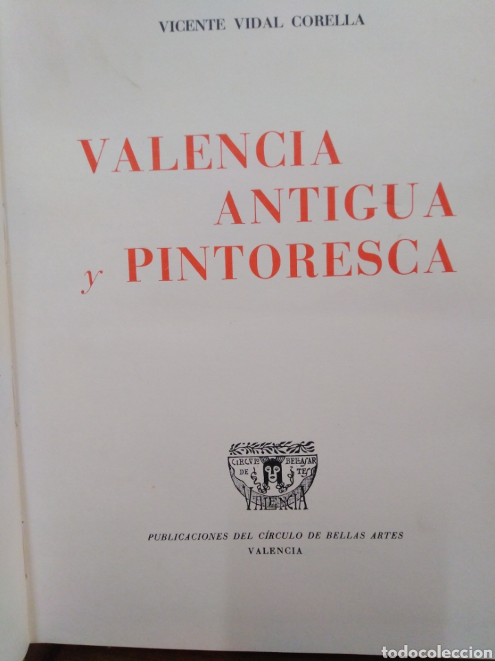 Libros: VALENCIA ANTIGUA Y PINTORESCA - VIDAL CORRELLA, Vicente - Foto 1