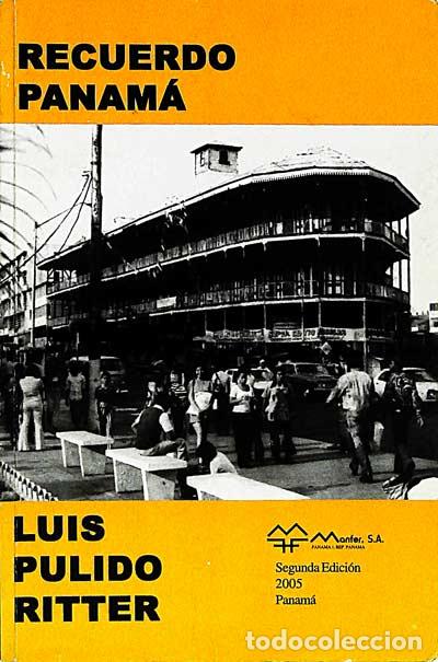 Libros: Recuerdo Panam&aacute; - Luis pulido Ritter - Foto 1