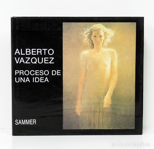 Libros: Alberto V&aacute;zquez, proceso de una idea. Pintura. - Foto 1
