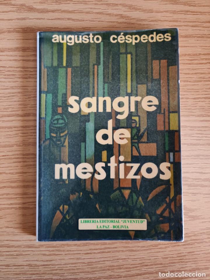 Libros: Sangre de mestizos - Augusto Cespedes - Foto 1