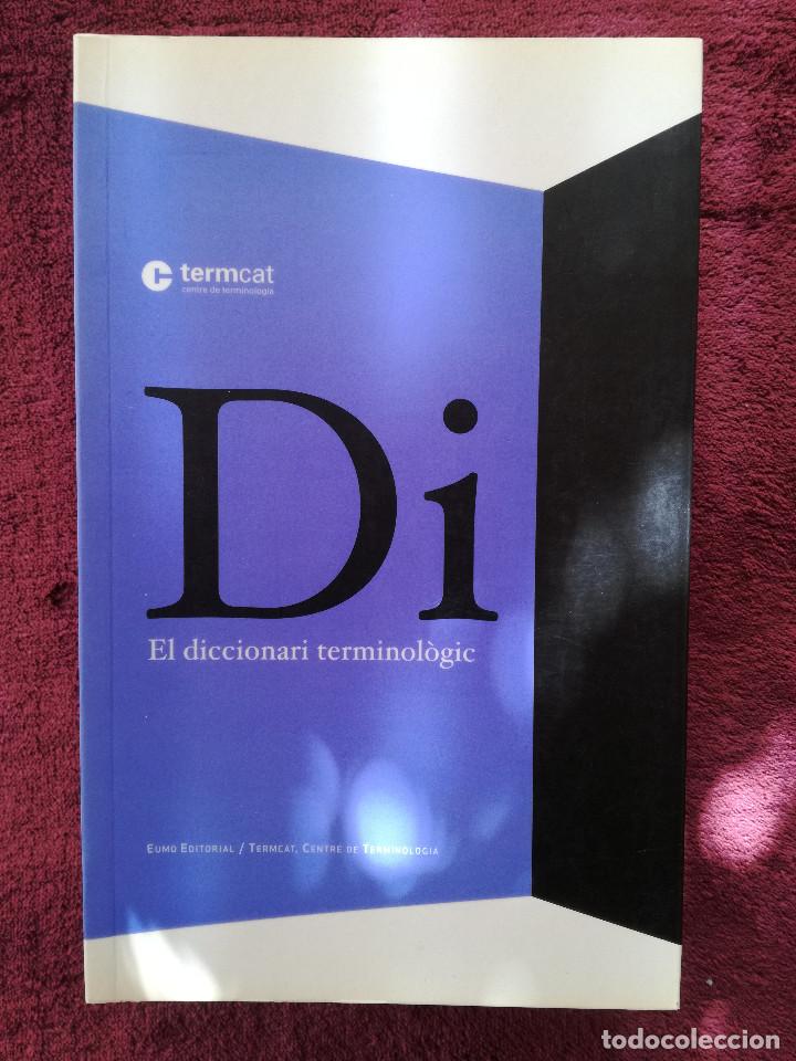 Libros: EL DICCIONARI TERMINOLOGIC - TERMCAT - PEDIDO MINIMO 7&euro; - Foto 1