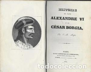 Libros: Histoire du Pape Alexandre VI et de Cesar Borgia. 1830 - MAFSE, E.M. - Foto 2