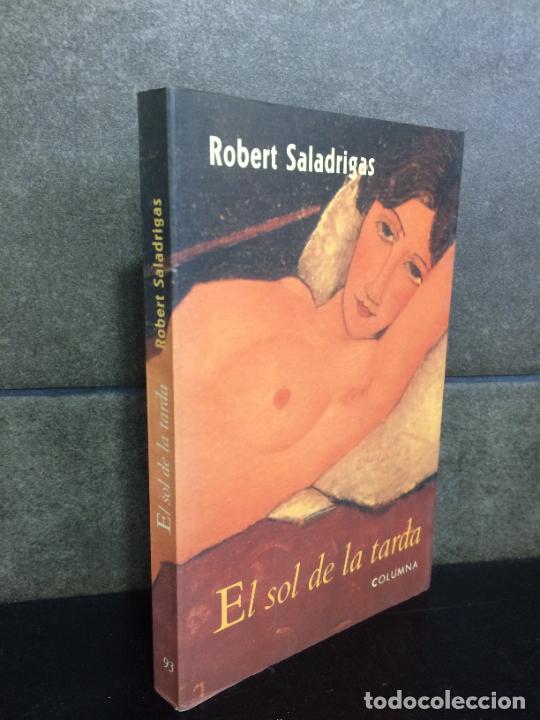 Libros: EL SOL DE LA TARDA. ROBERT SALADRIGAS. - Foto 1