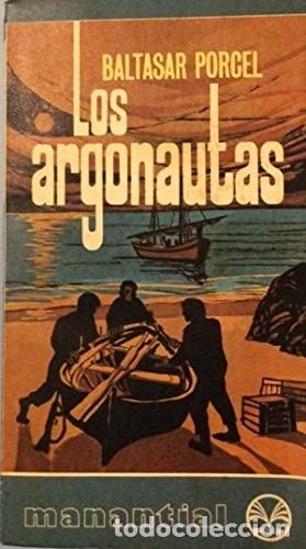 Libros: LOS ARGONAUTAS - PORCEL,BALTASAR - Foto 1