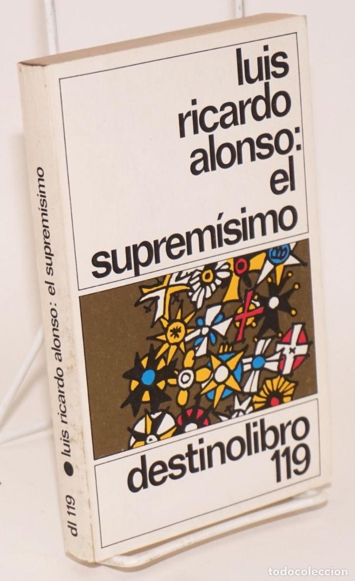 Libros: EL SUPREMISIMO - LUIS RICARDO ALONSO - Foto 1