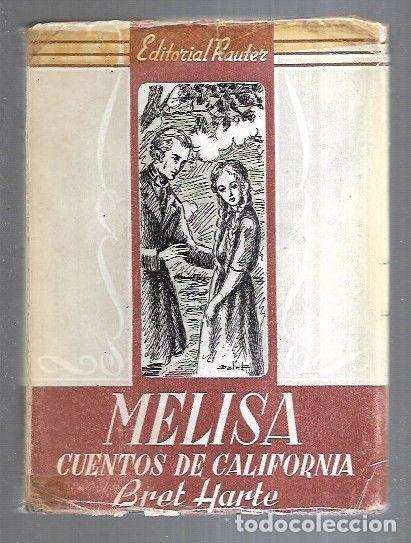 Libros: MELISA. CUENTOS DE CALIFORNIA - HARTE, BRET - Foto 4