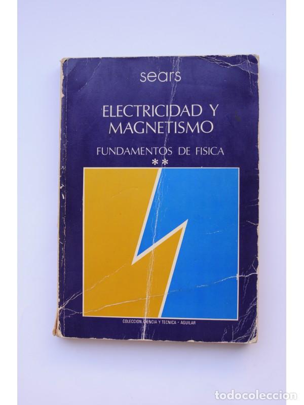 Libros: Electricidad y magnetismo - SEARS, Francis W. - Foto 1