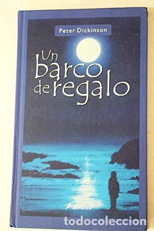 Libros: UN BARCO DE REGALO - Dickinson,Peter - Foto 1