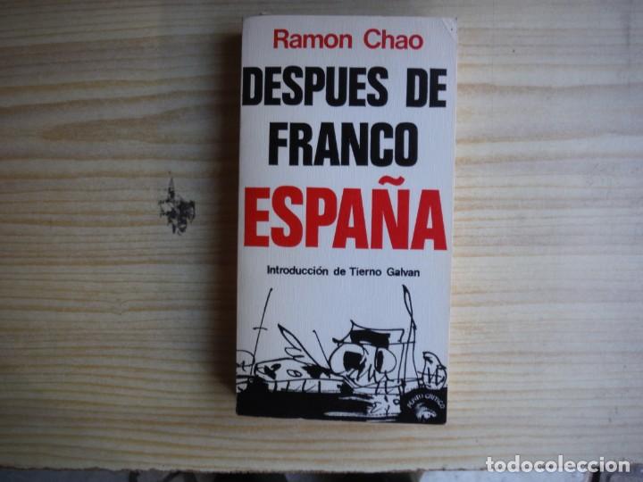 Libros: CHAO, Ram&oacute;n. - DESPUES DE FRANCO ESPA&Ntilde;A - Foto 1