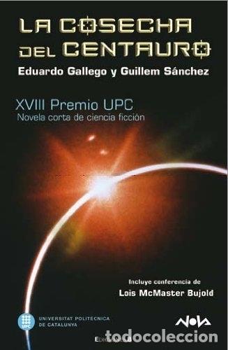 Libros: NOVA. LA COSECHA DEL CENTAURO. - E. GALLEGO / G. S&Aacute;NCHEZ - Foto 1