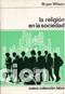 Libros: LA RELIGI&Oacute;N EN LA SOCIEDAD - Bryan Wilson - Foto 1