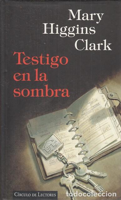 Libros: TESTIGO EN LA SOMBRA - HIGGINS CLARK, MARY - Foto 1