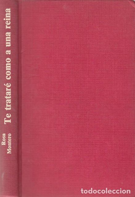 Libros: TE TRATARE COMO UNA REINA - MONTERO. ROSA - Foto 1