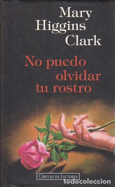 Libros: NO PUEDO OLVIDAR TU ROSTRO - HIGGINS CLARK, MARY - Foto 1