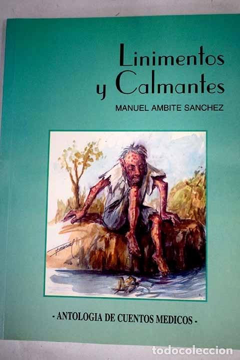 Libros: Linimentos y calmantes - Ambite S&aacute;nchez, Manuel TDK596 - - Foto 1