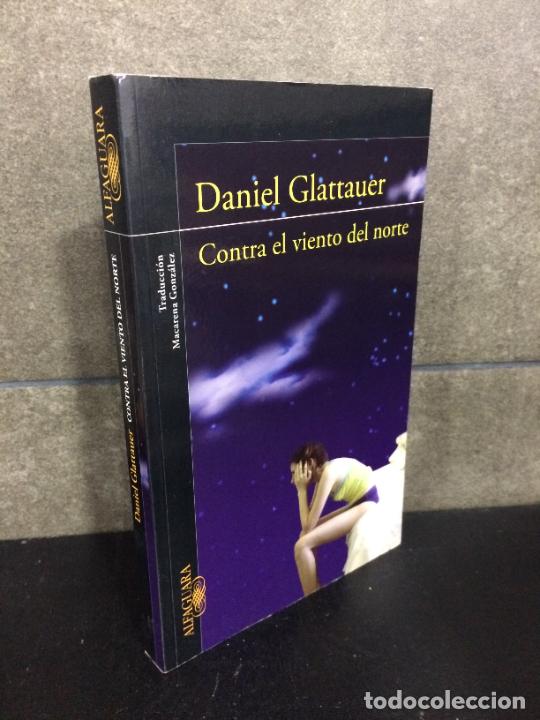 Libros: Contra el viento del norte (Literaturas). Daniel Glattauer. - Foto 1