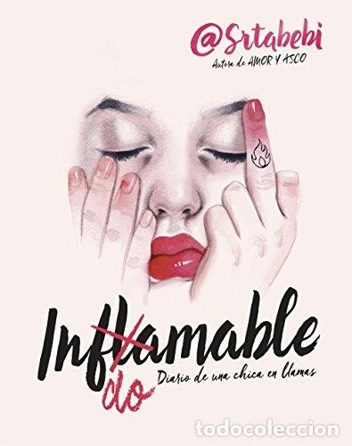 Libros: INDOMABLE / INFLAMABLE. Diario de una chica en llamas - @SRTABEBI - Foto 1