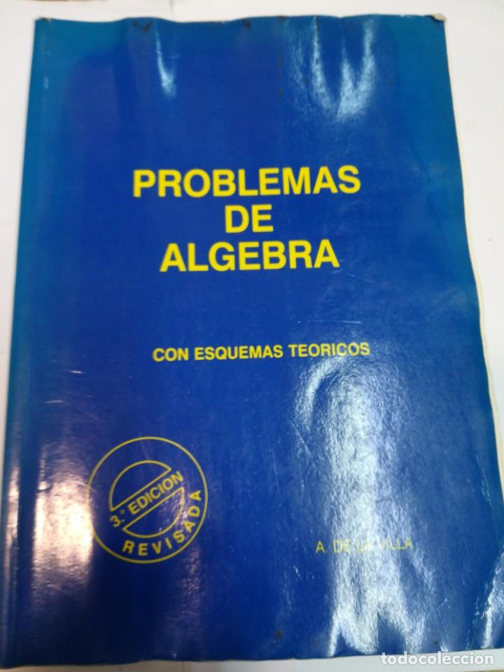 Libros: A. DE LA VILLA Problemas de &Aacute;lgebra SA2808 - Foto 1