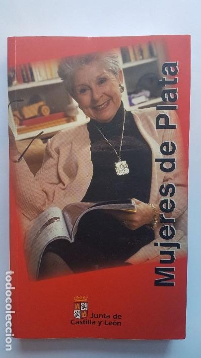 Libros: MUJERES DE PLATA - JUNTA CASTILLA Y LE&Oacute;N - VV. AA. - Foto 1