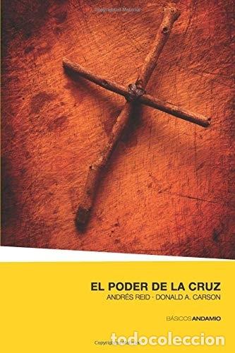 Libros: El poder de la cruz - Andr&eacute;s Reid/Donald A. Carson
