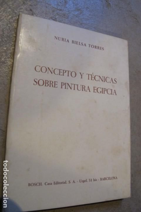 Libri di seconda mano: CONCEPTOS Y TECNICAS SOBRE PINTURA EGIPCIA. NURIA BIELSA TORRES