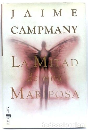 Libros: La Mitad de una Mariposa - Campmany, Jaime - Foto 1