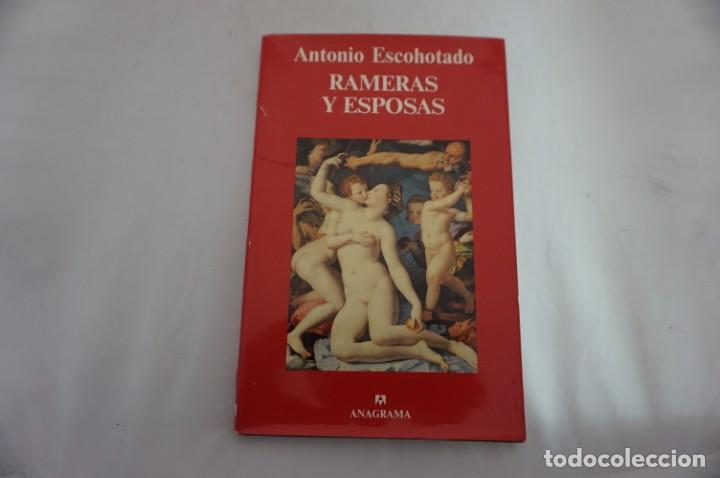 Libros: 15B/ RAMERAS Y ESPOSAS - ANTONIO ESCOHOTADO / EDITORIAL ANAGRAMA - Foto 1