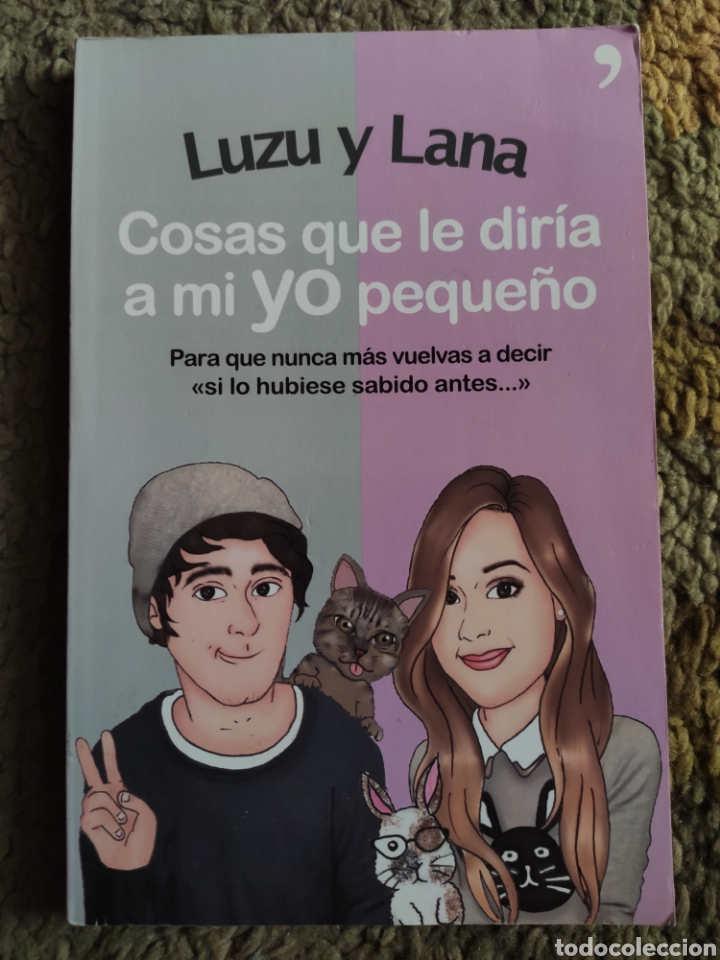 Libros: Cosas que le Dir&iacute;a a mi Yo peque&ntilde;o. Luzu y Lana - Foto 1