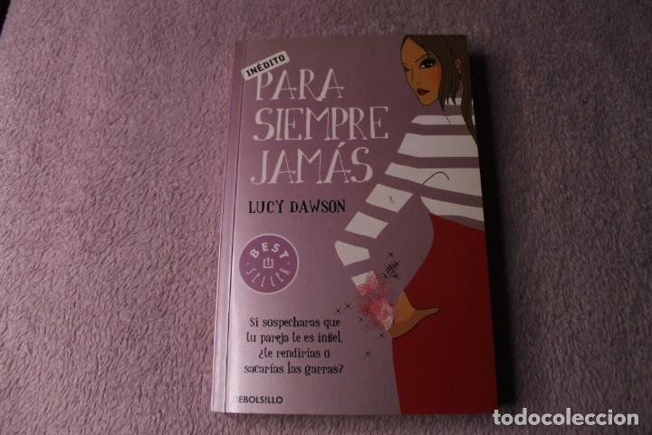Libros: PARA SIEMPRE JAM&Aacute;S LUCY DAWSON PRIMERA EDICI&Oacute;N 2010 - Foto 1