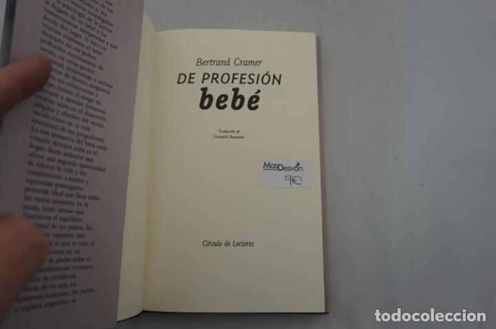 Libros: 12-D/ DE PROFESION BEBE - BERTRAND CRAMER / CIRCULO DE LECTORES - Foto 3