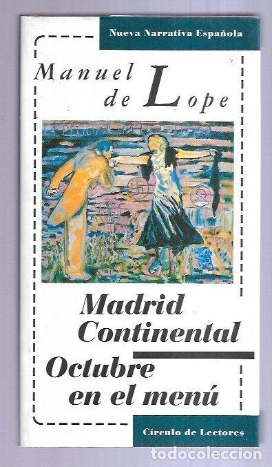 Libros: MADRID CONTINENTAL / OCTUBRE EN EL MENU - LOPE, MANUEL DE - Foto 6