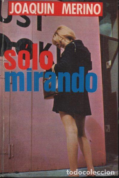 Libros: SOLO MIRANDO. - MERINO, Joaqu&iacute;n. - Foto 1