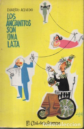 Libros: LOS ANCIANITOS SON UNA LATA. - ACEVEDO, Evaristo. - Foto 1