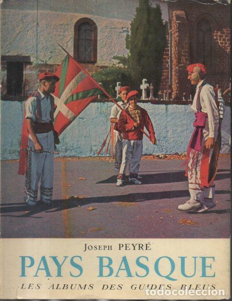 Libros: PAYS BASQUE. - PEYRE, Joseph. - Foto 1