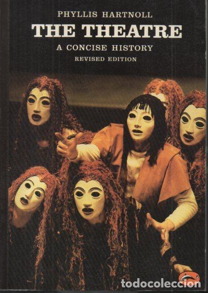 Libros: THE THEATRE. A CONCISE HISTORY. - HARTNOLL, Phyllis. - Foto 1