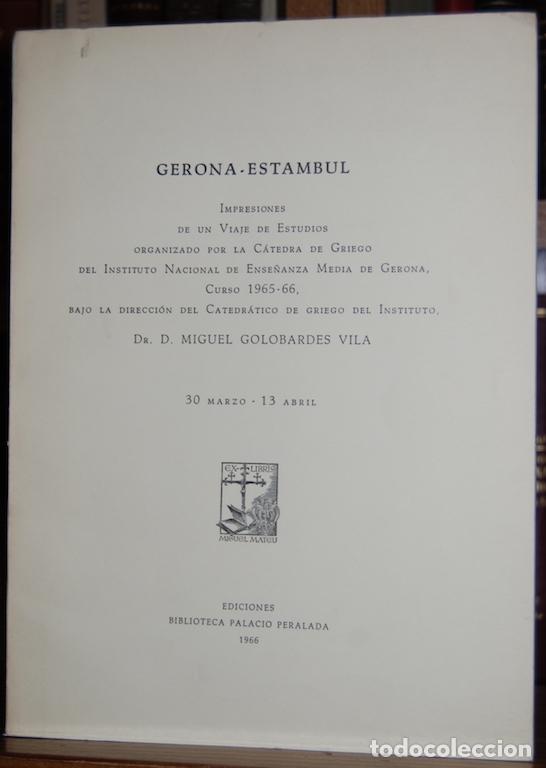 Libros: GERONA-ESTAMBUL. Impresiones de un viaje de estudios organizado por la C&aacute;tedra de Griego del In... -