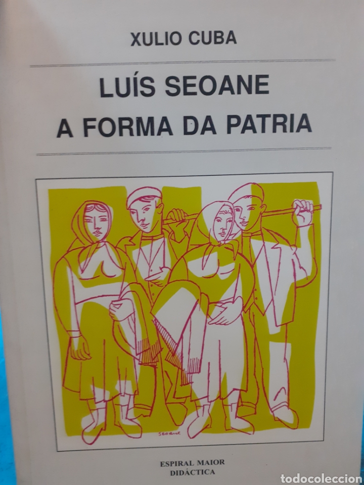 Libros: LUIS SEOANE A FORMA DA PATRIA - CUBA, Xulio - Foto 1